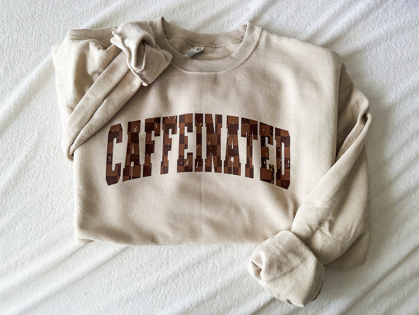 Caffeinated Sweatshirt